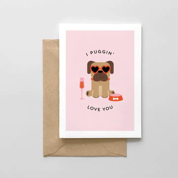 I Puggin' Love You Card