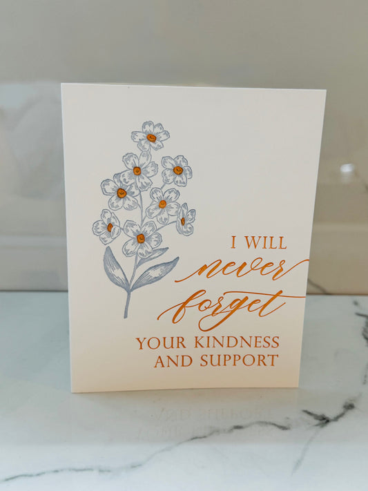 I Will Never Forget Your Kindness Card